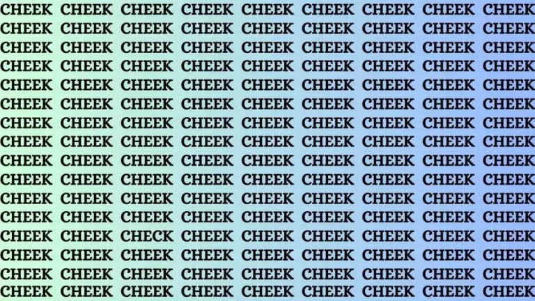 Observation Visual Test: If you have Eagle Eyes Find the word Check among Cheek in 17 Secs