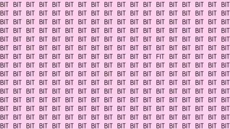 Observation Skill Test: If you have Sharp Eyes find the Word Fit among Bit in 10 Secs
