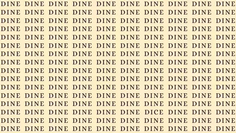 Optical Illusion Brain Teaser: If you have Sharp Eyes find the Word Dice among Dine in 12 Secs