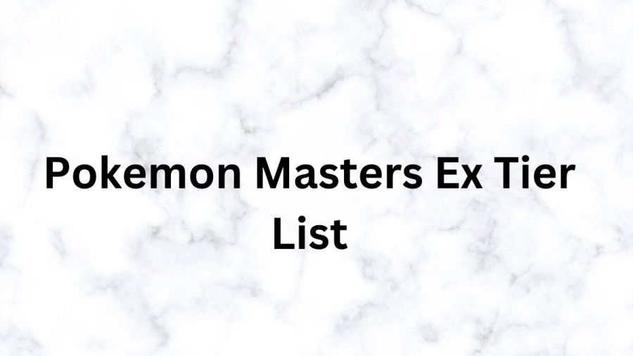 Pokemon Masters Ex Tier list, Check here Pokemon Masters Ex 3.5 Anniversary 