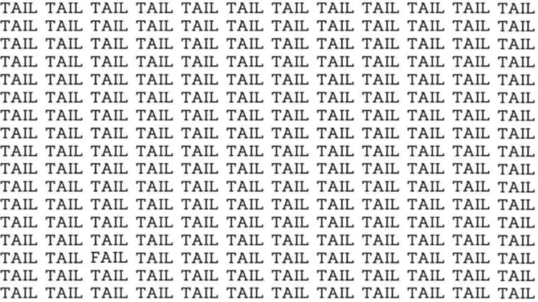 Observation Skill Test: If you have Eagle Eyes find the word Fail among Tail in 10 Secs