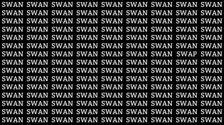 Optical Illusion Brain Test: If you have Eagle Eyes find the Word Swap among Swan in 8 Secs