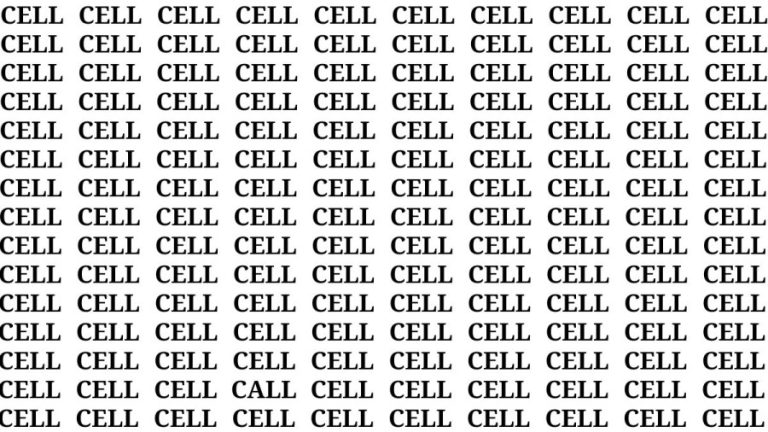 Brain Test: If you have Hawk Eyes Find the word Call among Cell in 15 Secs