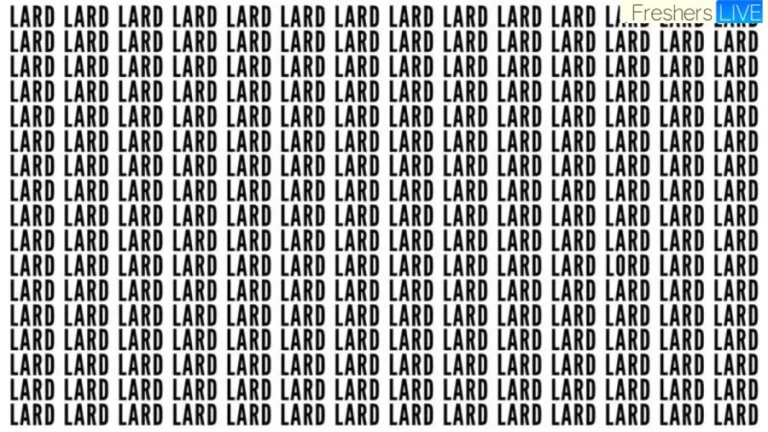 Brain Teaser: If You Have Sharp Eyes Find The Word Lord Among Lard In 20 Secs