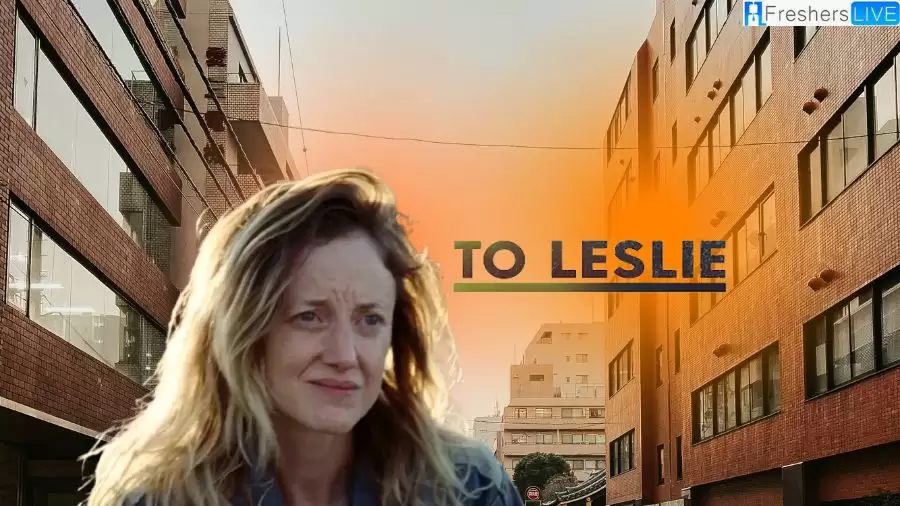Is To Leslie Based on a True Story? Cast and Review