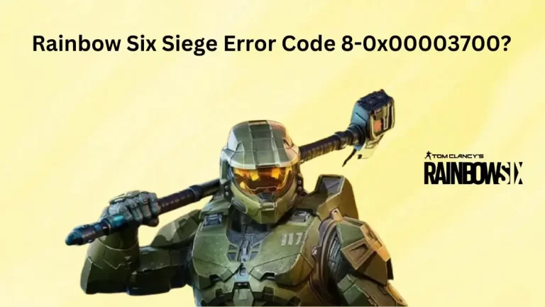 Rainbow Six Siege Error Code 8-0x00003700, How to fix Rainbow Six Siege Error Code 8-0x00003700?